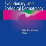 Personalized, Evolutionary, and Ecological Dermatology 2017