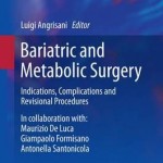 Bariatric and Metabolic Surgery 2017 : Indications, Complications and Revisional Procedures