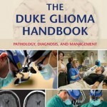 The Duke Glioma Handbook : Pathology, Diagnosis and Management