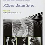AOSpine Masters Series, Volume 9: Pediatric Spinal Deformities