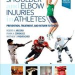 Shoulder and Elbow Injuries in Athletes : Prevention, Treatment and Return to Sport