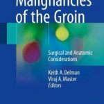 Malignancies of the Groin : Surgical and Anatomic Considerations