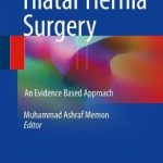 Hiatal Hernia Surgery : An Evidence Based Approach