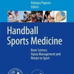 Handball Sports Medicine : Basic Science, Injury Management and Return to Sport
