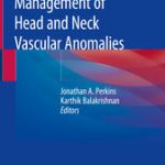 Evidence-Based Management of Head and Neck Vascular Anomalies