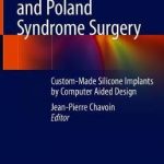 Pectus Excavatum and Poland Syndrome Surgery : Custom-Made Silicone Implants by Computer Aided Design