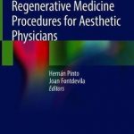 Regenerative Medicine Procedures for Aesthetic Physicians