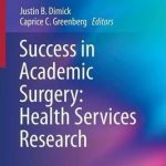 Success in Academic Surgery: Health Services Research