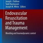 Endovascular Resuscitation and Trauma Management : Bleeding and Haemodynamic Control