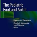 The Pediatric Foot and Ankle : Diagnosis and Management