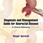 Diagnosis and Management Guide for Anorectal Disease : A Clinical Reference