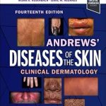 Andrews’ Diseases of the Skin: Clinical Dermatology 14th Edition