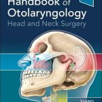 Handbook of Otolaryngology: Head and Neck Surgery 3rd Edition