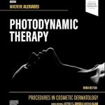 Procedures in Cosmetic Dermatology Series Photodynamic Therapy, Third Edition