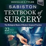 Sabiston Textbook of Surgery: The Biological Basis of Modern Surgical Practice 22nd Edition